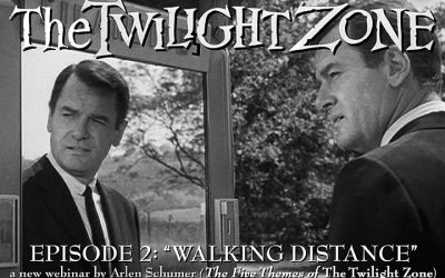 DECONSTRUCTING THE TWILIGHT ZONE #2: “WALKING DISTANCE” webinar via NY Adventure Club 2/18