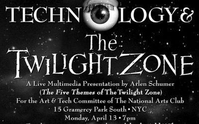 TECHNOLOGY & THE TWILIGHT ZONE live presentation @ Nat’l Arts Club NYC 4/13